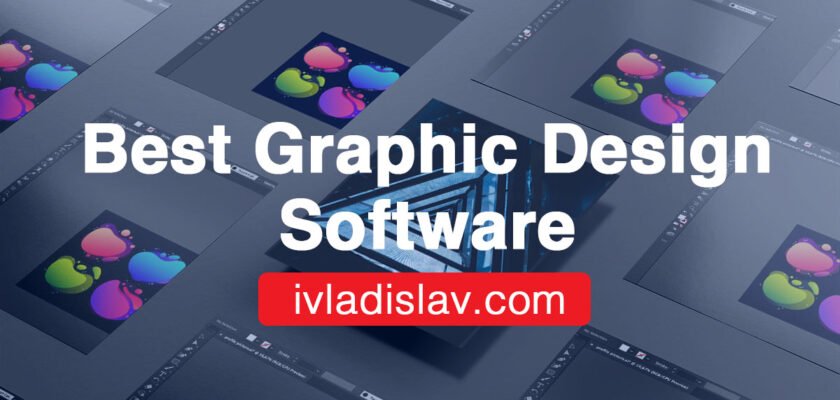9 Best Graphic Design Software (Free and Paid) - Vladislav Ray